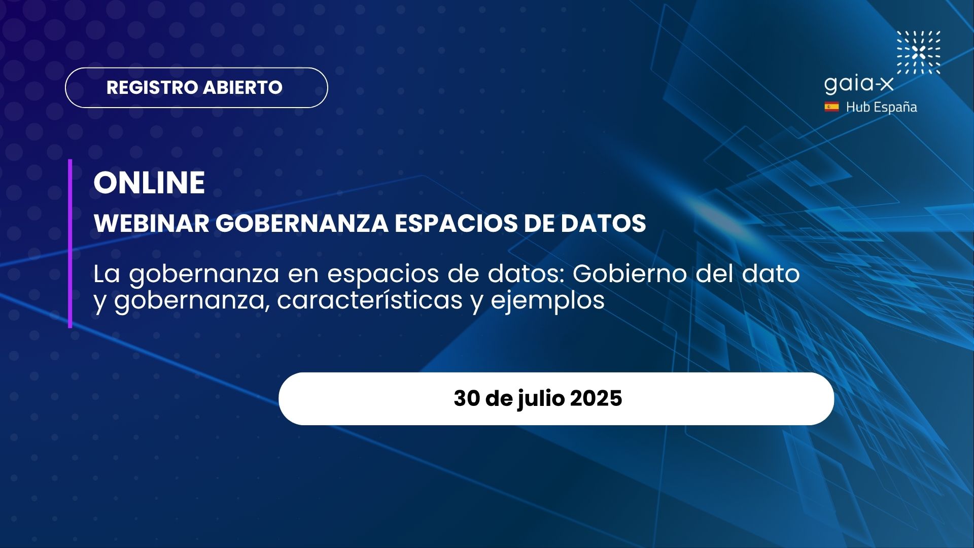 Webinar sobre Gobernanza en Espacios de Datos: Gobierno del Dato y Ejemplos Pr?cticos (30 de julio de 2025)